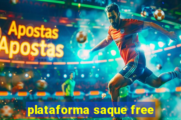 plataforma saque free